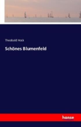 Hock |  Schönes Blumenfeld | Buch |  Sack Fachmedien