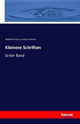 Grimm / Hinrichs |  Kleinere Schriften | Buch |  Sack Fachmedien