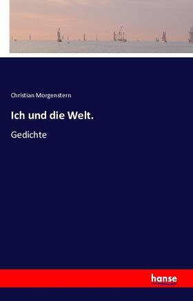 Morgenstern |  Ich und die Welt | Buch |  Sack Fachmedien