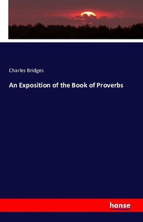 Bridges | An Exposition of the Book of Proverbs | Buch | 978-3-7433-2942-3 | www.sack.de