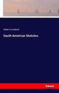Crawford |  South American Sketches | Buch |  Sack Fachmedien