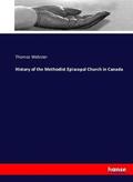 Webster |  History of the Methodist Episcopal Church in Canada | Buch |  Sack Fachmedien