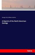 Ord / Guthrie |  A Reprint of the North American Zoology | Buch |  Sack Fachmedien