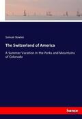 Bowles |  The Switzerland of America | Buch |  Sack Fachmedien