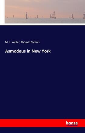 Weller / Nichols |  Asmodeus in New York | Buch |  Sack Fachmedien