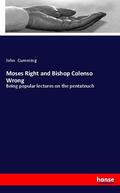 Cumming |  Moses right, and bishop Colenso wrong | Buch |  Sack Fachmedien