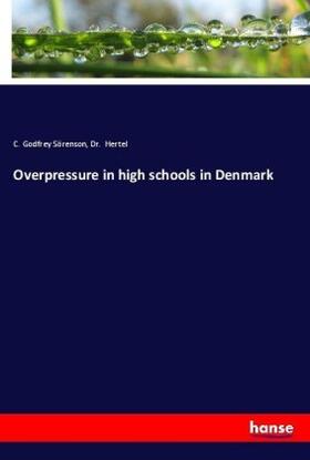 Sörenson |  Overpressure in high schools in Denmark | Buch |  Sack Fachmedien