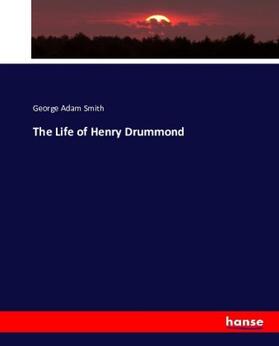 Smith |  The Life of Henry Drummond | Buch |  Sack Fachmedien
