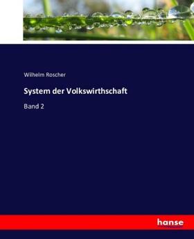 Roscher | System der Volkswirtschaft | Buch | 978-3-7433-4258-3 | sack.de