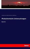 Bunsen / Roscoe / Ostwald |  Photochemische Untersuchungen | Buch |  Sack Fachmedien