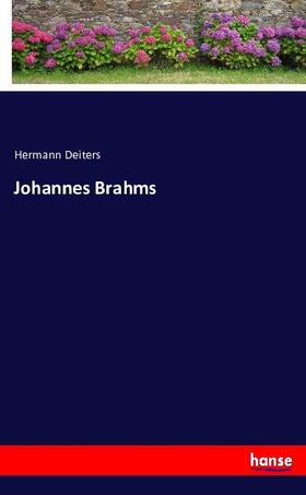 Deiters |  Johannes Brahms | Buch |  Sack Fachmedien