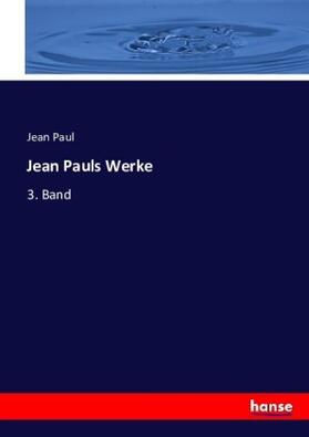 Paul | Jean Pauls Werke. Hrsg. von Paul Nerrlich | Buch | 978-3-7433-6160-7 | www.sack.de