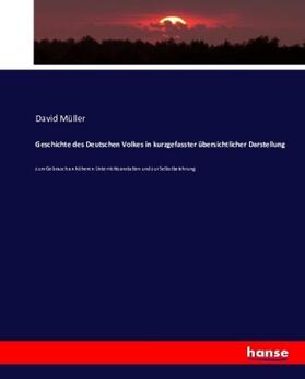 Müller |  Geschichte des Deutschen Volkes in kurzgefasster übersichtlicher Darstellung | Buch |  Sack Fachmedien