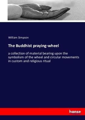 Simpson |  The Buddhist praying-wheel | Buch |  Sack Fachmedien
