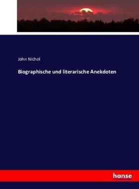 Nichol |  Biographische und literarische Anekdoten | Buch |  Sack Fachmedien