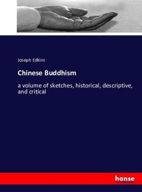 Edkins |  Chinese Buddhism | Buch |  Sack Fachmedien
