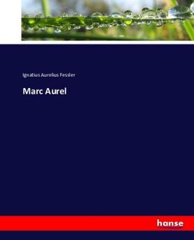 Fessler |  Marc Aurel | Buch |  Sack Fachmedien