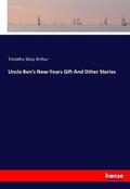 Arthur |  Uncle Ben's New-Years Gift And Other Stories | Buch |  Sack Fachmedien