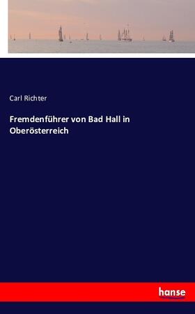 Richter |  Fremdenführer von Bad Hall in Oberösterreich | Buch |  Sack Fachmedien