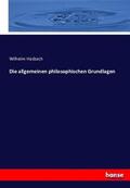 Hasbach |  Die allgemeinen philosophischen Grundlagen | Buch |  Sack Fachmedien