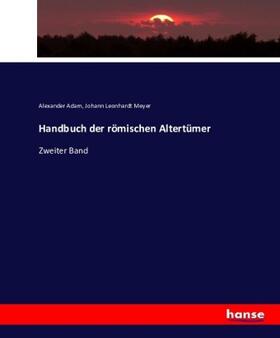 Adam / Meyer | Handbuch der römischen Altertümer | Buch | 978-3-7433-8058-5 | sack.de