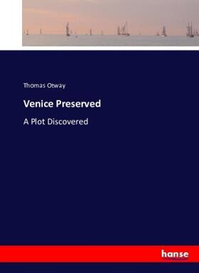 Otway |  Venice Preserved | Buch |  Sack Fachmedien