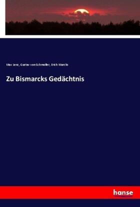 Schmoller / Lenz / Marcks | Zu Bismarcks Gedächtnis | Buch | 978-3-7433-9237-3 | sack.de