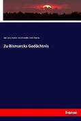 Schmoller / Lenz / Marcks |  Zu Bismarcks Gedächtnis | Buch |  Sack Fachmedien
