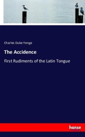 Yonge |  The Accidence | Buch |  Sack Fachmedien