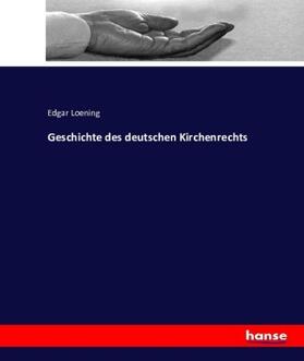 Loening | Geschichte des deutschen Kirchenrechts | Buch | 978-3-7433-9703-3 | sack.de