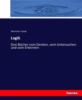 Lotze |  Logik | Buch |  Sack Fachmedien