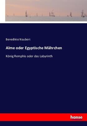 Naubert |  Alme oder Egyptische Mährchen | Buch |  Sack Fachmedien
