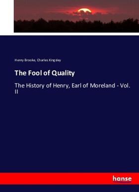 Brooke / Kingsley |  The Fool of Quality | Buch |  Sack Fachmedien