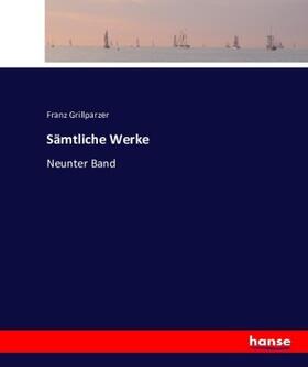 Grillparzer |  Sämtliche Werke | Buch |  Sack Fachmedien