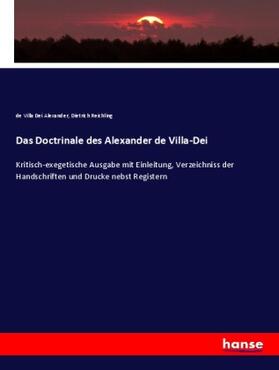 Alexander / Reichling |  Das Doctrinale des Alexander de Villa-Dei | Buch |  Sack Fachmedien