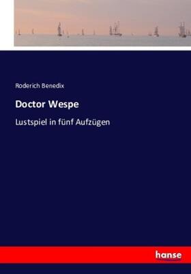 Benedix |  Doctor Wespe | Buch |  Sack Fachmedien