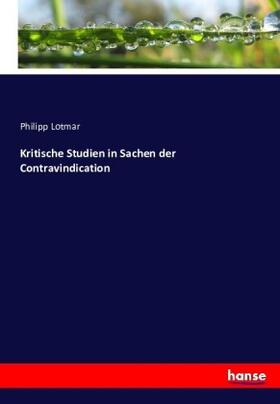 Lotmar |  Kritische Studien in Sachen der Contravindication | Buch |  Sack Fachmedien