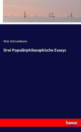 Schneidewin |  Drei Populärphilosophische Essays | Buch |  Sack Fachmedien
