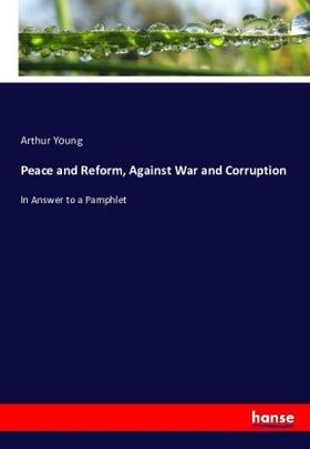 Young |  Peace and Reform, Against War and Corruption | Buch |  Sack Fachmedien