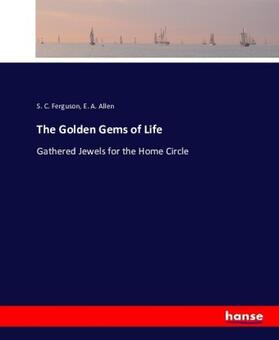 Ferguson / Allen |  The Golden Gems of Life | Buch |  Sack Fachmedien