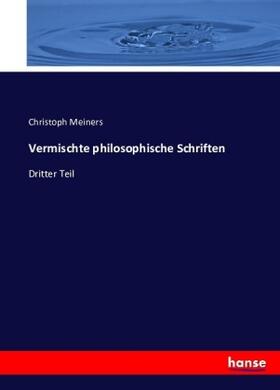 Meiners |  Vermischte philosophische Schriften | Buch |  Sack Fachmedien