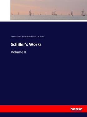 Schiller / Boyesen / Fischer |  Schiller's Works | Buch |  Sack Fachmedien