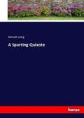 Laing |  A Sporting Quixote | Buch |  Sack Fachmedien