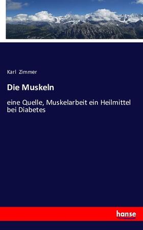 Zimmer |  Die Muskeln | Buch |  Sack Fachmedien
