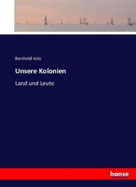 Volz |  Unsere Kolonien | Buch |  Sack Fachmedien