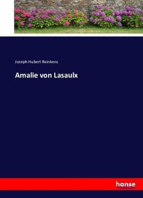 Reinkens |  Amalie von Lasaulx | Buch |  Sack Fachmedien