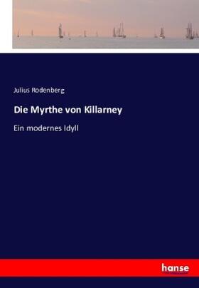 Rodenberg |  Die Myrthe von Killarney | Buch |  Sack Fachmedien