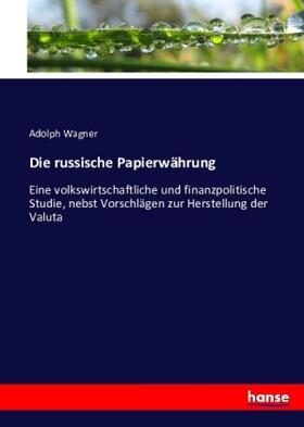 Wagner |  Die russische Papierwährung | Buch |  Sack Fachmedien