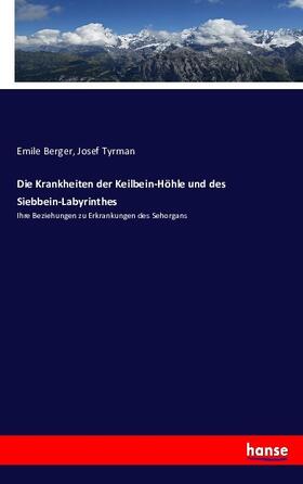 Berger / Tyrman | Die Krankheiten der Keilbein-Höhle und des Siebbein-Labyrinthes | Buch | 978-3-7434-5475-0 | sack.de