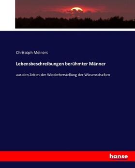 Meiners |  Lebensbeschreibungen berühmter Männer | Buch |  Sack Fachmedien